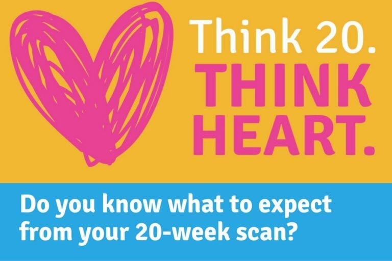 Think 20, Think HEART – The Importance of the 20 Week Scan